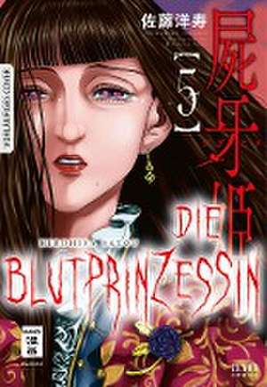 Die Blutprinzessin 05 de Hirohisa Satou