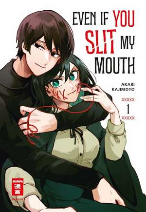 Even if you slit my Mouth 01 de Akari Kajimoto