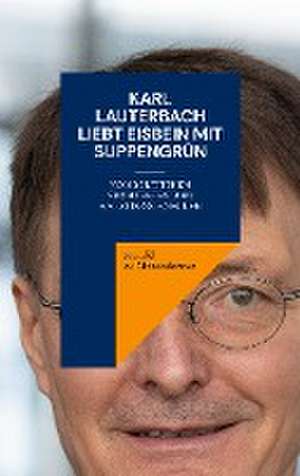 Karl Lauterbach liebt Eisbein mit Suppengrün de Herold Zu Moschdehner