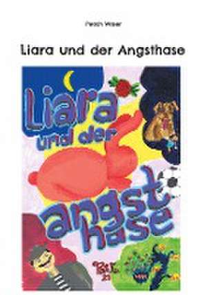 Liara und der Angsthase de Peach Waser