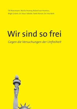 Wir sind so frei de Till Mansmann