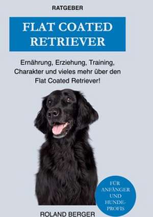 Flat Coated Retriever de Roland Berger