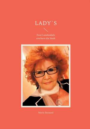 LADY`S de Marie Bernard
