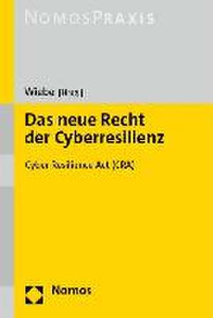 Das neue Recht der Cyberresilienz de Gerhard Wiebe