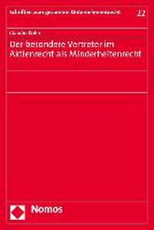 Der besondere Vertreter im Aktienrecht als Minderheitenrecht de Claudio Kühn