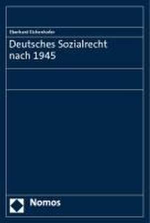 Deutsches Sozialrecht nach 1945 de Eberhard Eichenhofer