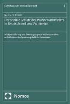 Der soziale Schutz des Wohnraummieters in Deutschland und Frankreich de Marina H. Schreier