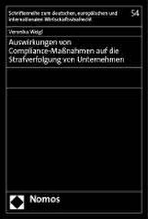 Auswirkungen von Compliance-Maßnahmen auf die Strafverfolgung von Unternehmen de Veronika Weigl