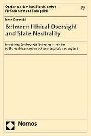 Between Ethical Oversight and State Neutrality de Irene Domenici