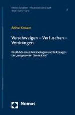 Verschweigen - Vertuschen - Verdrängen de Arthur Kreuzer