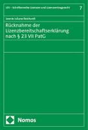 Rücknahme der Lizenzbereitschaftserklärung nach § 23 VII PatG de Leonie Juliane Reichardt