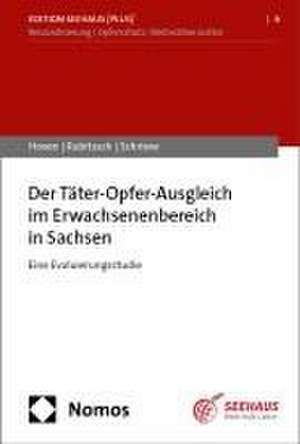 Der Täter-Opfer-Ausgleich im Erwachsenenbereich in Sachsen de Elisa Hoven