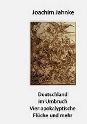 Deutschland im Umbruch de Joachim Jahnke