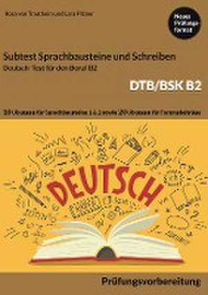 B2 Sprachbausteine + B2 Schreiben von Forumsbeiträgen DTB/BSK B2 de Rosa von Trautheim