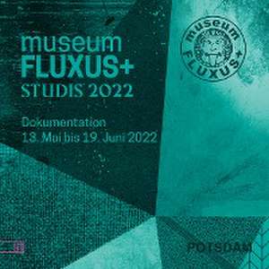 museumFLUXUS+studis 2022 de museum FLUXUS Potsdam