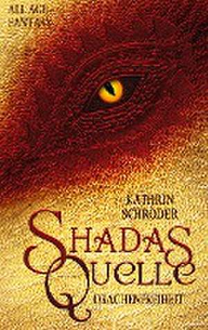 Shadas Quelle de Kathrin Schröder