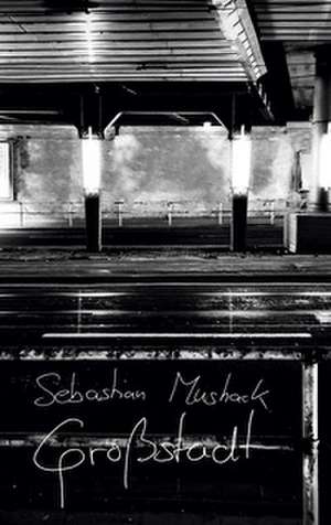 Großstadt de Sebastian Mushack