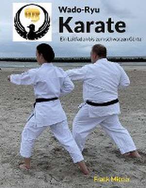 Wado-Ryu Karate de Frank Miener