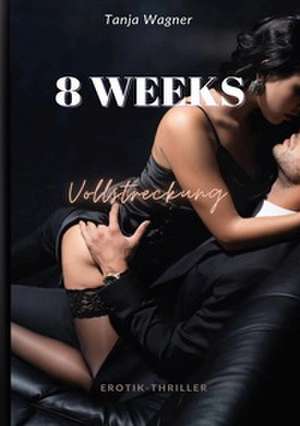8 Weeks de Tanja Wagner