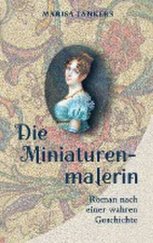 Die Miniaturenmalerin de Marisa Jankers