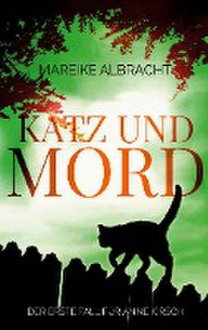 Katz und Mord de Mareike Albracht