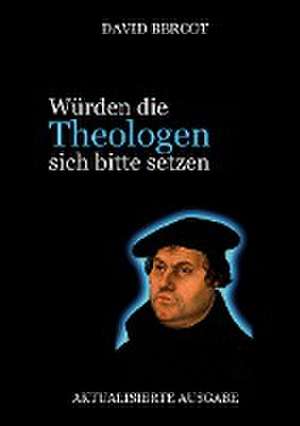 Würden die Theologen sich bitte setzen de David Bercot