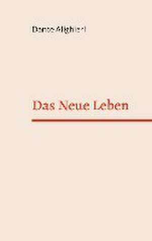 Das Neue Leben de Dante Alighieri