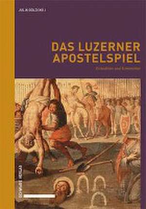 Das Luzerner Apostelspiel de Julia Gold