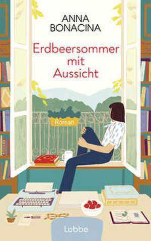Erdbeersommer mit Aussicht de Anna Bonacina