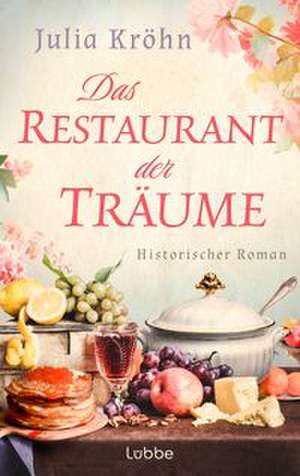 Das Restaurant der Träume de Julia Kröhn