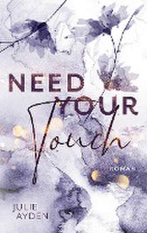 Need your Touch de Julie Ayden