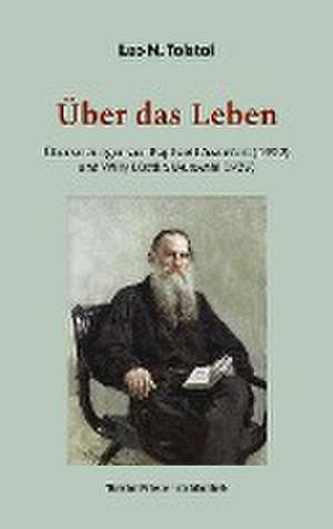 Über das Leben de Leo N. Tolstoi