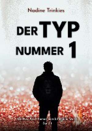 Der Typ Nummer 1 de Nadine Trinkies