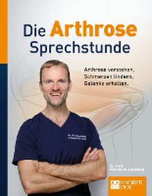 Die Arthrose Sprechstunde de Markus Klingenberg