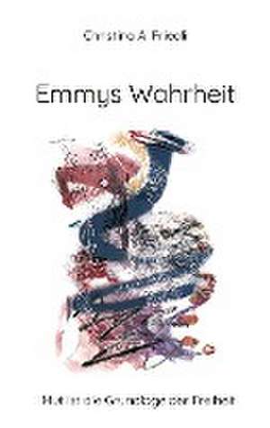 Emmys Wahrheit de Christina A. Friedli