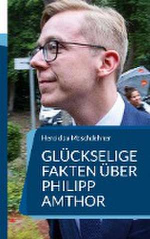 Glückselige Fakten über Philipp Amthor de Herold Zu Moschdehner