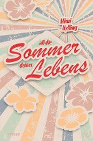 All Die Sommer Deines Lebens de Mimi Kylling