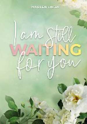 I am still waiting for you de Marlen Linda