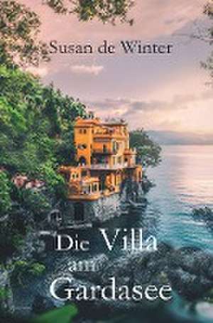 Die Villa am Gardasee de Susan de Winter