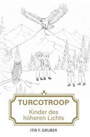 Turcotroop de Itir F. Gruber