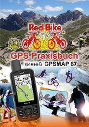 GPS Praxisbuch Garmin GPSMAP 67 de Red Bike Nußdorf a. Inn