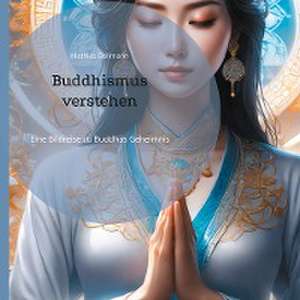 Buddhismus verstehen de Mathias Bellmann