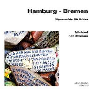 Hamburg - Bremen de Michael Schildmann