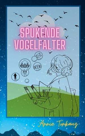 Spukende Vogelfalter de Annie Tonkauz