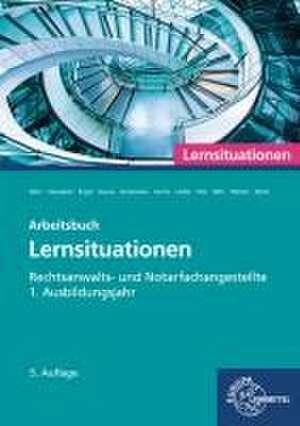 Rechtsanwalts- und Notarfachangestellte, Lernsituationen 1. Ausbildungsjahr de Günter Engel