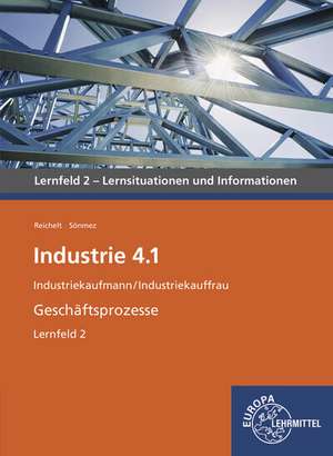 Industrie 4.1- Geschäftsprozesse Lernfeld 2 de Heiko Reichelt