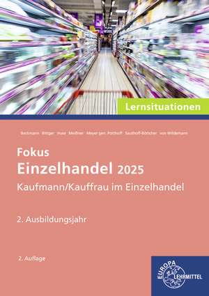 Fokus Einzelhandel 2025 Lernsituationen, 2. Ausbildungsjahr de Patrick Meissner