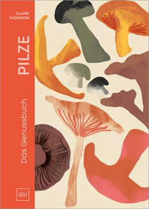 PILZE de Claire Thomson