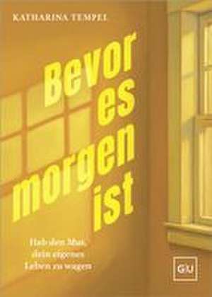 Bevor es morgen ist de Katharina Tempel