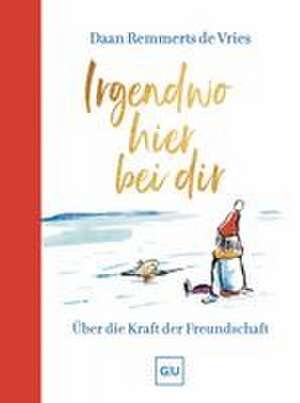 Irgendwo hier bei dir de Christiane Sixtus